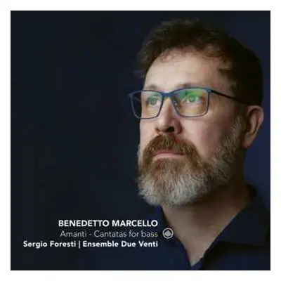 CD Sergio Foresti: Amanti - Cantatas For Bass