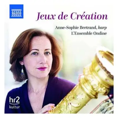 CD Maurice Ravel: Anne-sophie Bertrand - Jeux De Creation