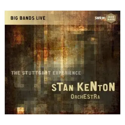 CD Stan Kenton And His Orchestra: The Stuttgart Experience