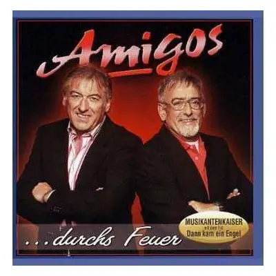 CD Amigos: ...Durchs Feuer