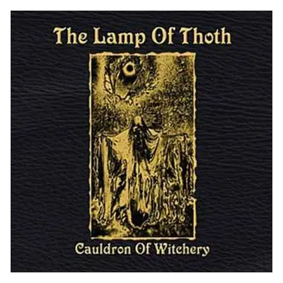 CD The Lamp Of Thoth: Cauldron Of Witchery