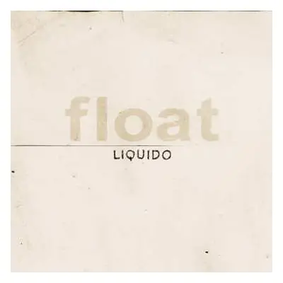 CD Liquido: Float LTD