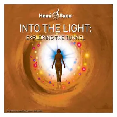 2CD Scott Taylor & Hemi-sync: Into The Light: Exploring The Tunnel