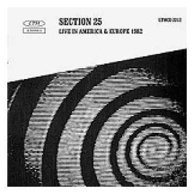 CD Section 25: Live In America & Europe 1982