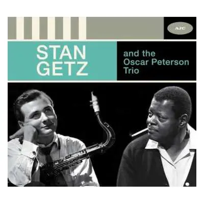 CD Stan Getz & Oscar Peterson: And The Oscar Peterson Trio: The Complete Session