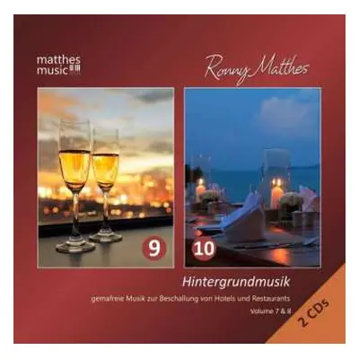 2CD Ronny Matthes: Hintergrundmusik Vol. 9 & 10: Gemafreie Musik Zur Beschallung Von Hotels & Re