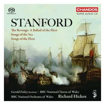 SACD Richard Hickox: The Revenge: A Ballad Of The Fleet / Songs Of The Sea / Songs Of The Fleet