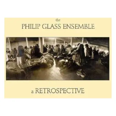 2CD The Philip Glass Ensemble: A Retrospective