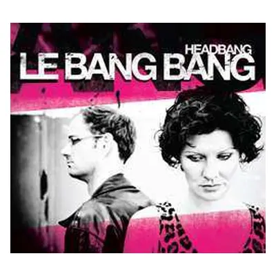 CD Le Bang Bang: Headbang