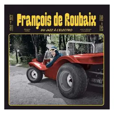 CD François De Roubaix: Du Jazz À L'Electro 1965 → 1975