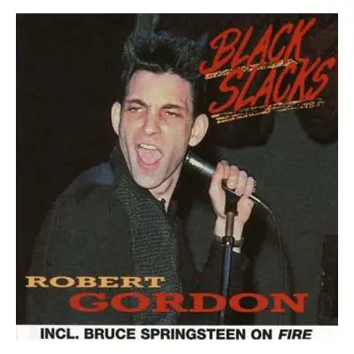 CD Robert Gordon: Black Slacks