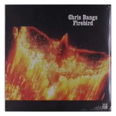 LP Chris Bangs: Firebird