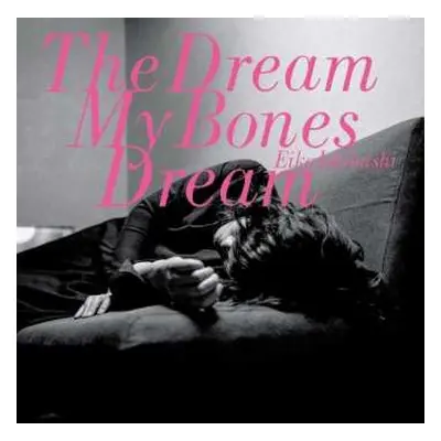 LP Eiko Ishibashi: The Dream My Bones Dream