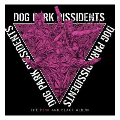 LP Dog Park Dissidents: The Pink And Black Album CLR | LTD