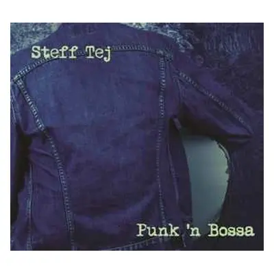 CD Steff Tej: Punk 'n Bossa