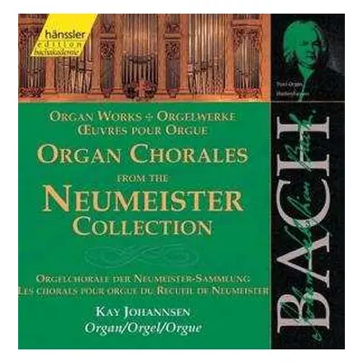 2CD Johann Sebastian Bach: Organ Chorales From The Neumeister Collection = Orgelchoräle Der Neum