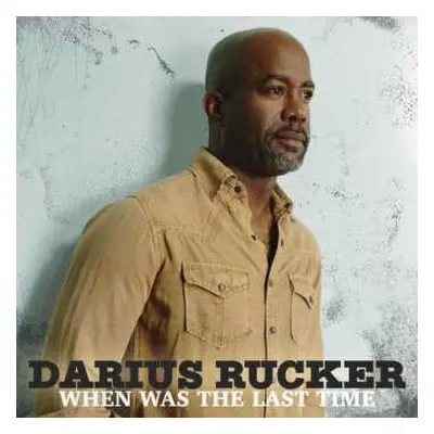 CD Darius Rucker: When Was The Last Time