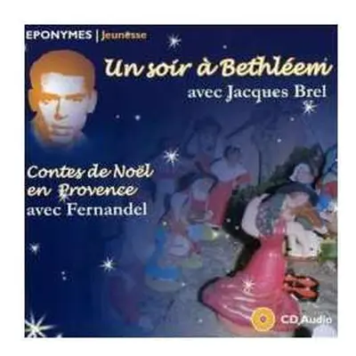 CD Jacques Brel: Un Soir À Bethléem / Contes De Noël En Provence