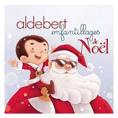 CD Aldebert: Enfantillages De Noël