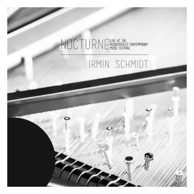 CD Irmin Schmidt: Nocturne (Live At The Huddersfield Contemporary Music Festival)