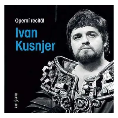 CD Ivan Kusnjer: Operní recitál