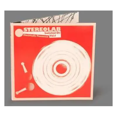 3LP Stereolab: Electrically Possessed [Switched On Vol. 4]