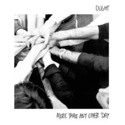 LP Ought: More Than Any Other Day