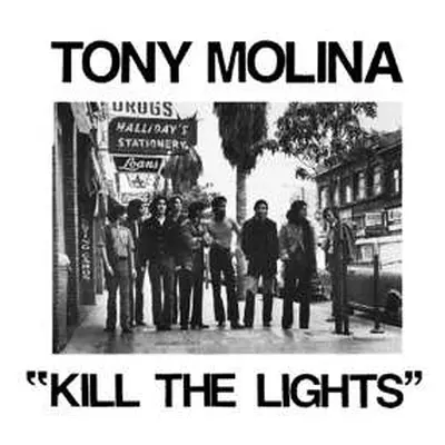 LP Tony Molina: Kill The Lights