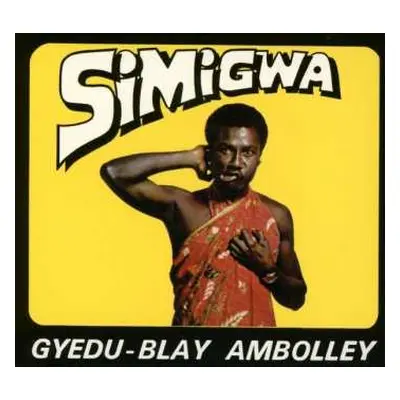 CD Gyedu Blay Ambolley: Simigwa