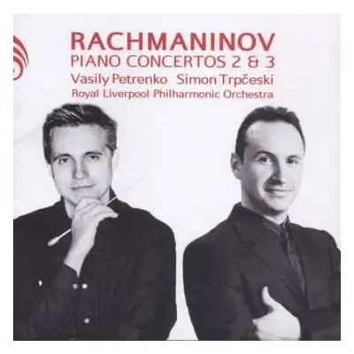 CD Sergei Vasilyevich Rachmaninoff: Piano Concertos 2 & 3