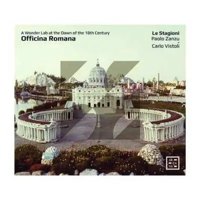 CD Carlo Vistoli: Officina Romana: A Wonder Lab At The Dawn Of The 18th Century