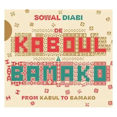 CD Sowal Diabi: De Kaboul À Bamako (From Kabul To Bamako)