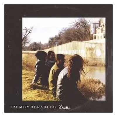 LP The Rememberables: Breathe