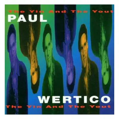 CD Paul Wertico: The Yin And The Yout