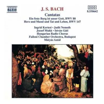 CD Johann Sebastian Bach: Cantatas (Ein Feste Burg Ist Unser Gott, BWV 80 / Herz Und Mund Und Ta