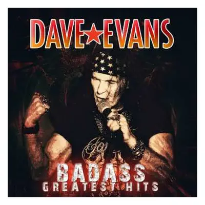 CD Dave Evans: Badass Greatest Hits