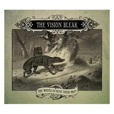 2CD The Vision Bleak: The Wolves Go Hunt Their Prey