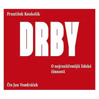 CD Vondráček Jan: Koukolík: Drby. O Nejrozšířenější Lid