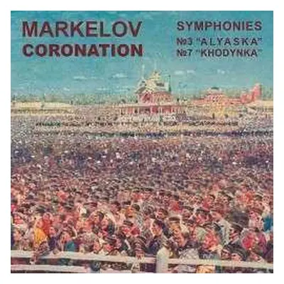 CD Pavel Markelov: Symphonien Nr.3 & 7