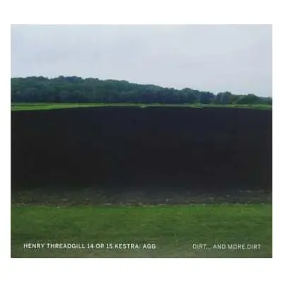 CD Henry Threadgill 14 Or 15 Kestra: Agg: Dirt... And More Dirt