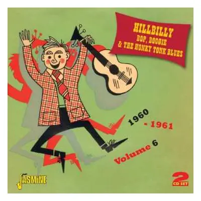 2CD Various: Hillbilly Bop, Boogie & The Honky Tonk Blues 1960-1961 Volume 6