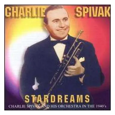 CD Charlie Spivak And His Orchestra: 1981 And 1986 "Stardreams"