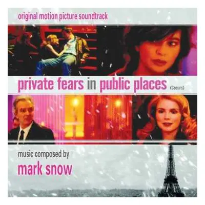 CD Mark Snow: Private Fears In Public Places (Coeurs) (Original Motion Picture Score) LTD