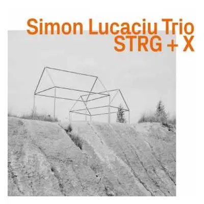 CD Simon Lucaciu Trio: Strg + X