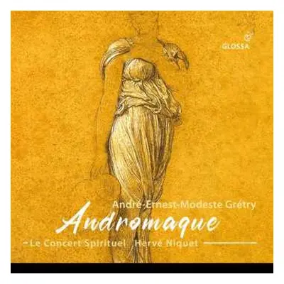 2CD Andre Modeste Gretry: Andromaque