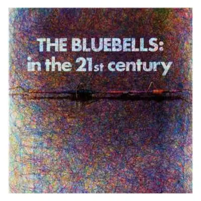 LP The Bluebells: In The 21st Century CLR