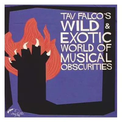 2LP Various: Tav Falco's Wild & Exotic World Of Musical Obscurities