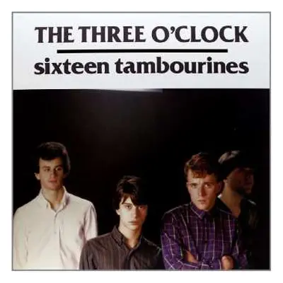 CD The Three O'Clock: Sixteen Tambourines