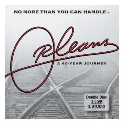 2CD Orleans: No More Than You Can Handle: A 46-year Journey