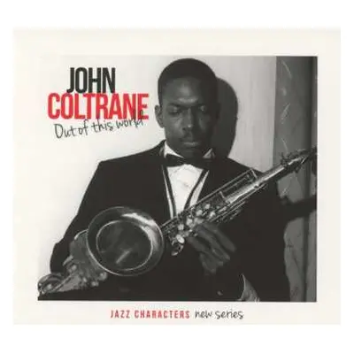 3CD John Coltrane: Out Of This World (jazz Characters)